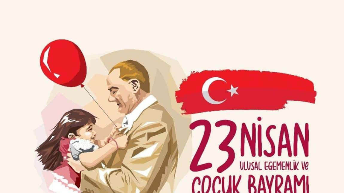 23 Nisan Ulusal Egemenlik ve Çocuk Bayramı